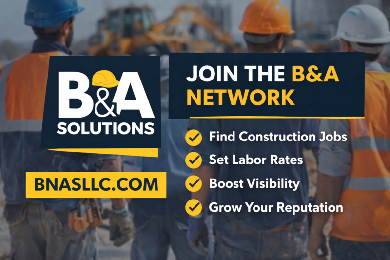 Construction Professionals & Skilled Trades – Join the B&A Network
